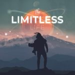 The Limitless Life Podcast: Create Your Compelling and Vibrant Future