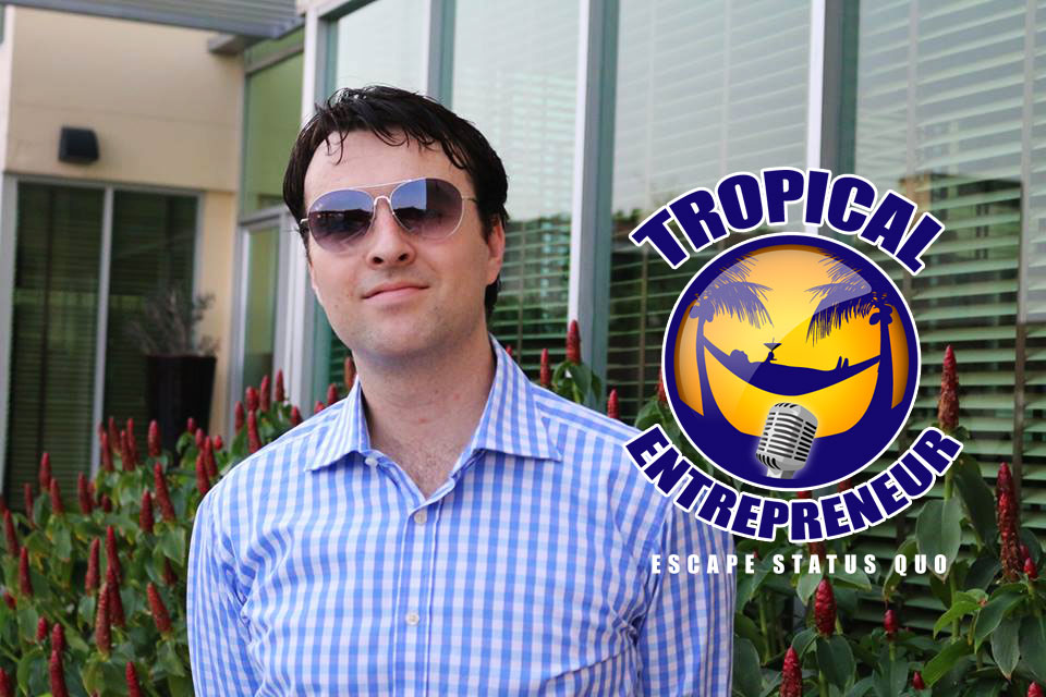 Interview with Josh Denning from the Tropical Entrepreneur.