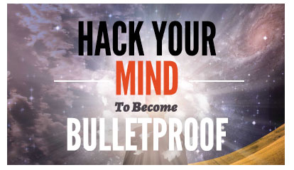 Hack Your Mind to Become Bulletproof by Danny Flood